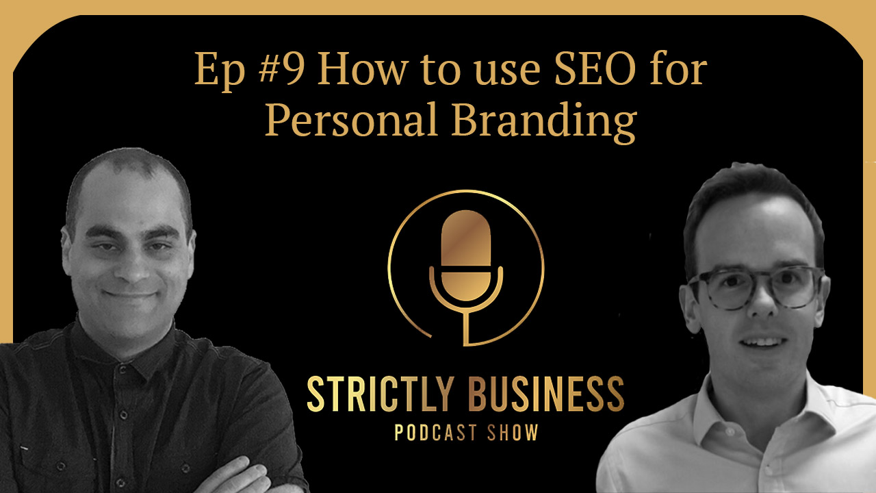 Strictly business Ep9 Andrew & James discuss SEO for personal brand branding