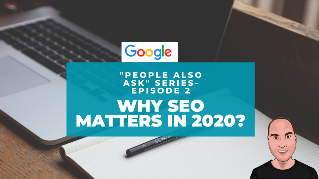 Why SEO Matters in 2020